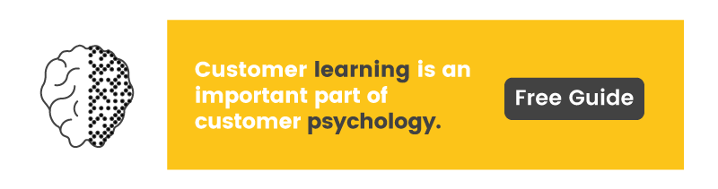 Customer learning is an important part of customer psychology. Learn more about it in our free guide