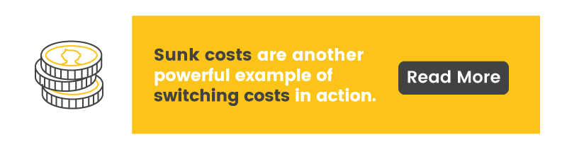 Sunk costs are another powerful example of switching costs in action. Read more about them here!