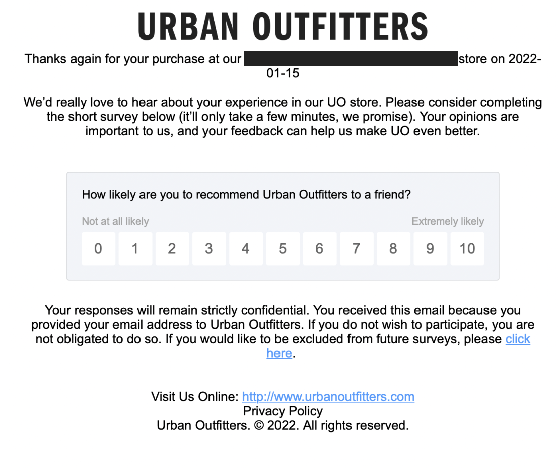 Collect customer feedback online–A net promoter score survey from Urban Outfitters reading, “How likely are you to recommend Urban Outfitters to a friend?” with a scale from 0 - 10. 
