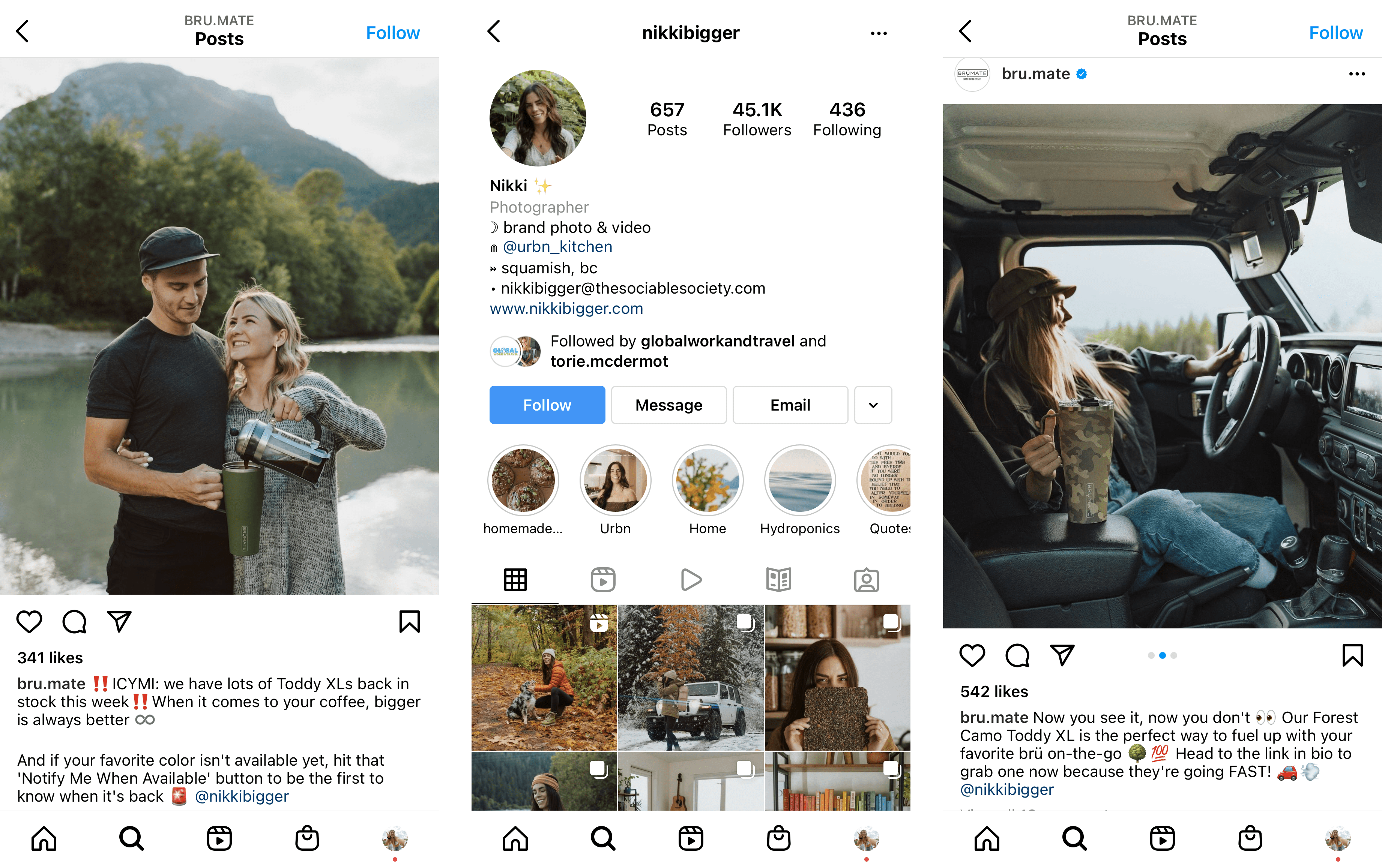 MicroInfluencers–These 3 screenshots show BrüMate’s use of Nikki Bigger as a micro influencer. One photo shows a photo of Nikki on BrüMate’s Instagram feed, tagging Nikki in the caption. The next photo shows Nikki’s Instagram profile. The third shows another photo of Nikki posted on BrüMate’s Instagram, demonstrating a longer-term partnership.