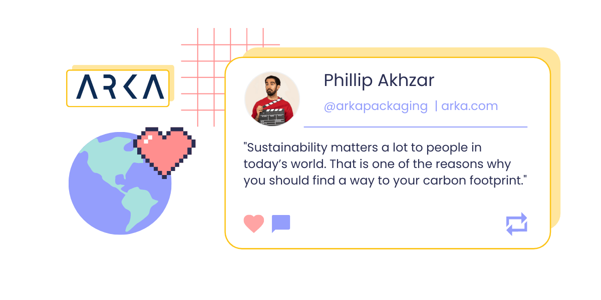 A graphic showing a headshot and quote from Phillip Akhzar, CEO of Arka: “Sustainability matters a lot to people in today’s world. That is one of the reasons why you should find a way to your carbon footprint.” The graphic also shows Arka’s logo and a pixelated icon of a globe overlapped by a pink heart. 