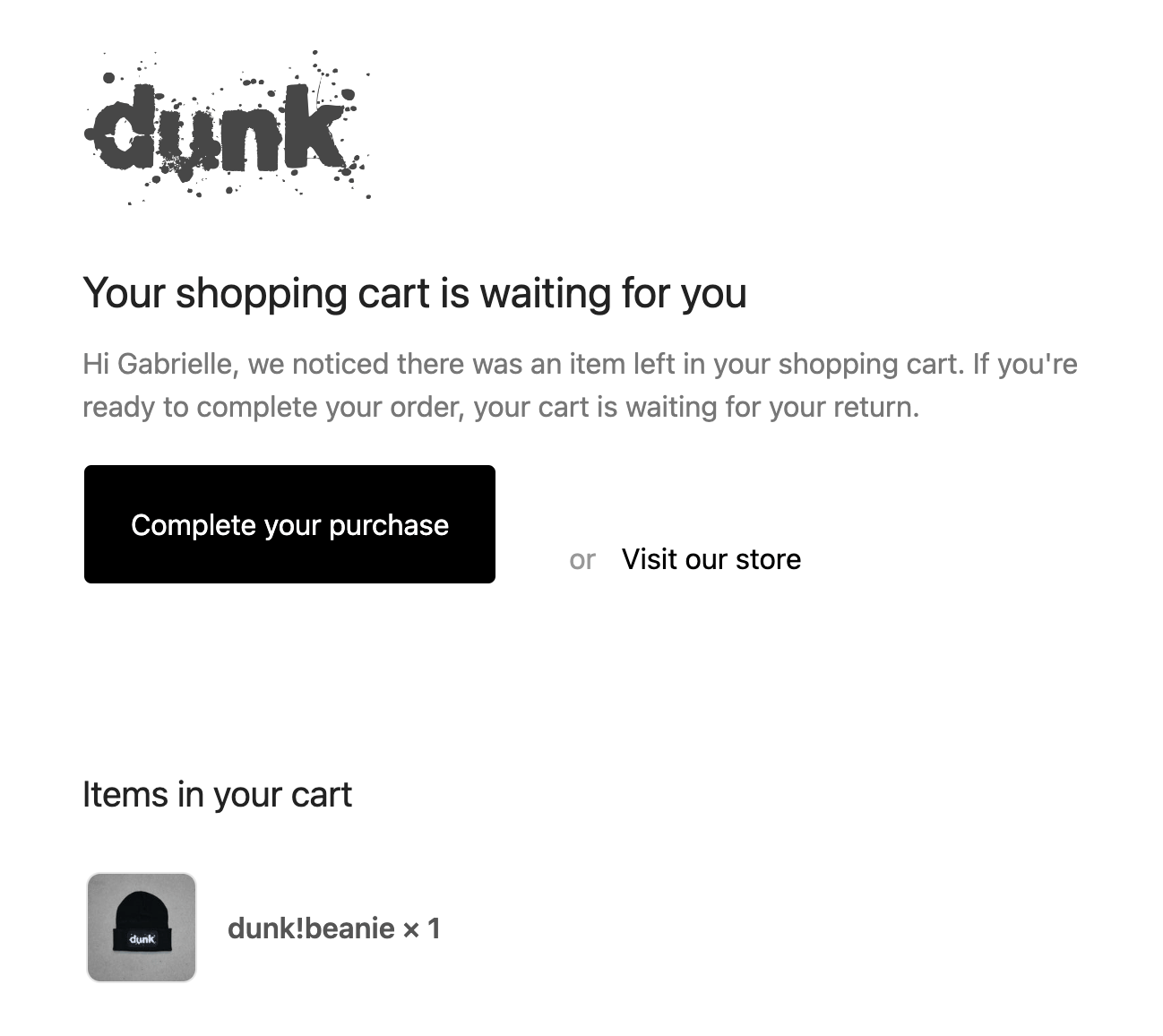 A screenshot of an email from Dunk reminding a customer to finish their purchase with their abandoned cart. 