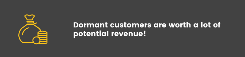 customer engagement dormant revenue