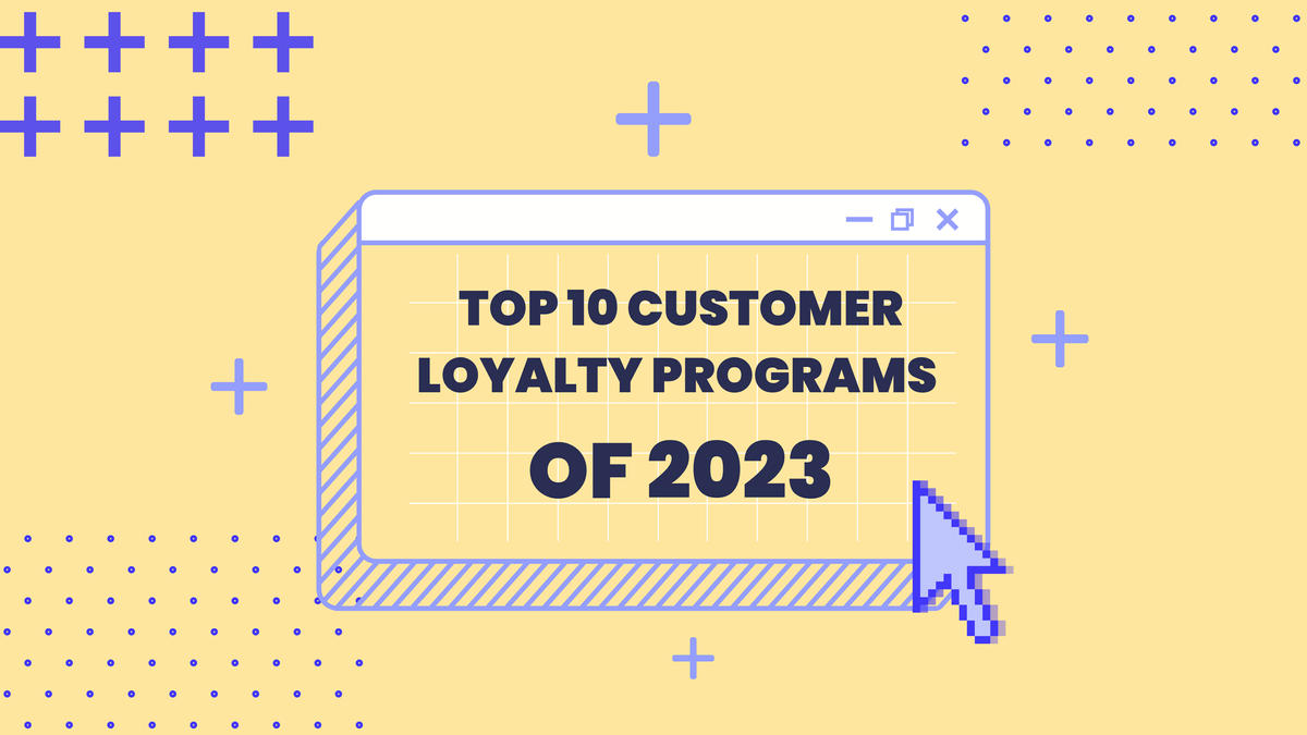 Top 10 Customer Loyalty Programs of 2022